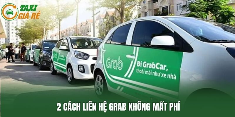 2 cách liên hệ Grab không mất phí