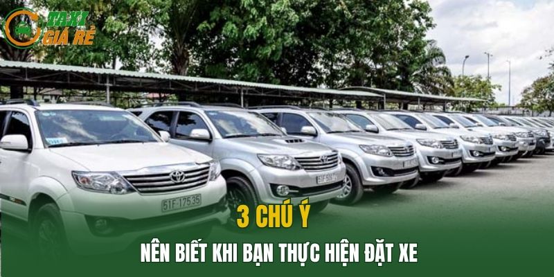 3 chú ý nên biết khi bạn thực hiện đặt xe