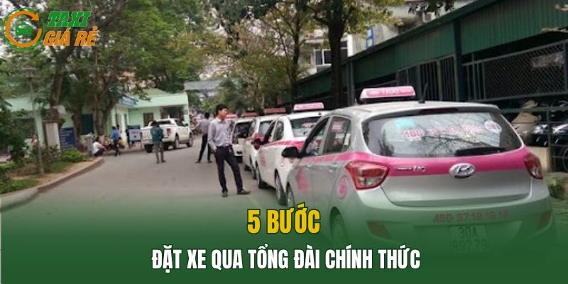 5 bước đặt xe qua tổng đài chính thức