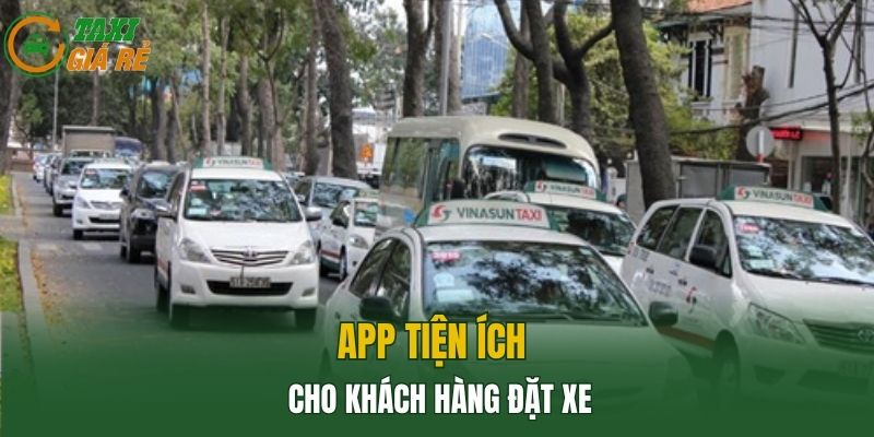 App tiện ích cho khách hàng đặt xe