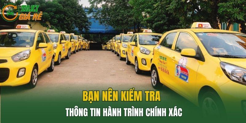 Bạn nên kiểm tra thông tin hành trình chính xác