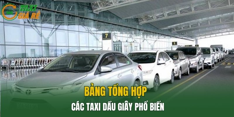 Bảng tổng hợp các Taxi Dầu Giây phổ biến
