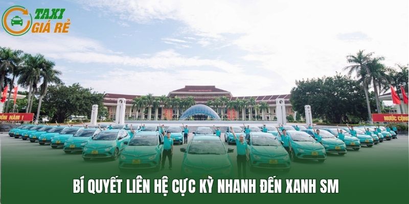 Bí quyết liên hệ cực kỳ nhanh đến Xanh SM
