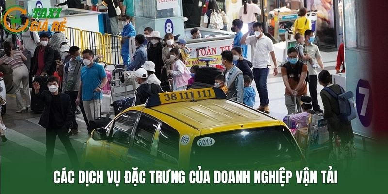 Các dịch vụ đặc trưng của doanh nghiệp vận tải
