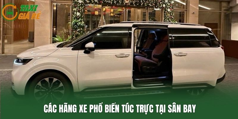 Các hãng xe phổ biến túc trực tại sân bay