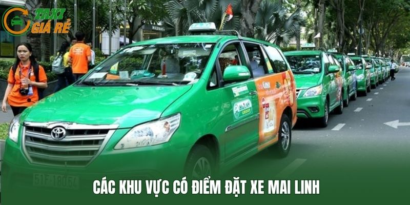 Các khu vực có điểm đặt xe Mai Linh