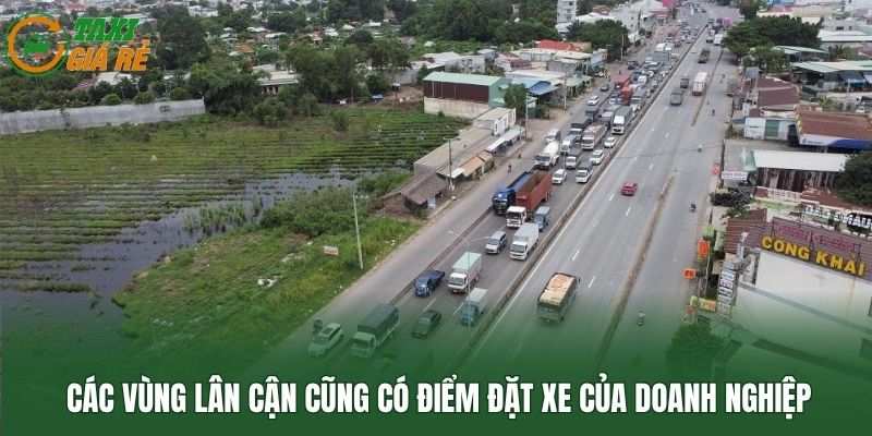 Các vùng lân cận cũng có điểm đặt xe của doanh nghiệp