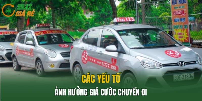 Các yếu tố ảnh hưởng giá cước chuyến đi