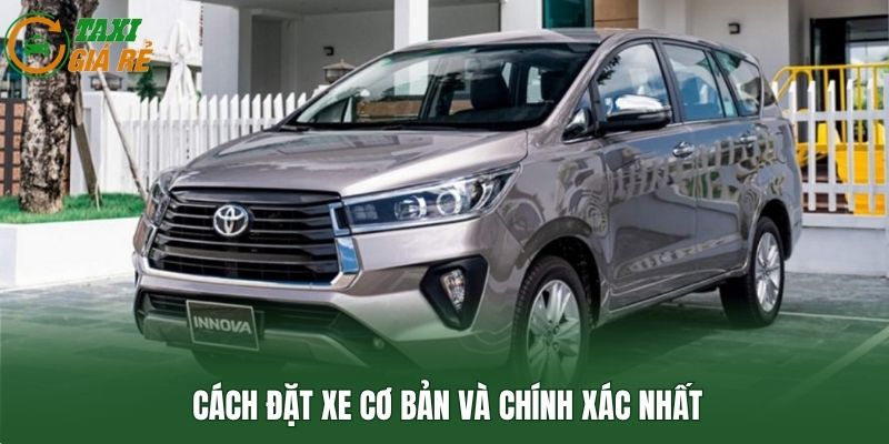 Cách đặt xe cơ bản và chính xác nhất