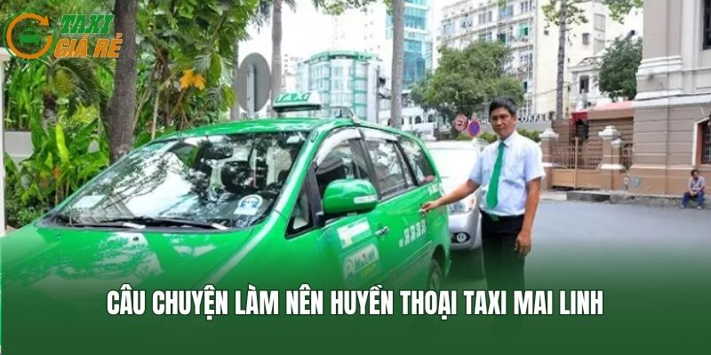 Câu chuyện làm nên huyền thoại taxi Mai Linh
