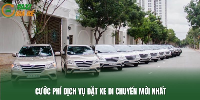 Cước phí dịch vụ đặt xe di chuyển mới nhất