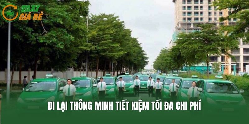 Đi lại thông minh tiết kiệm tối đa chi phí