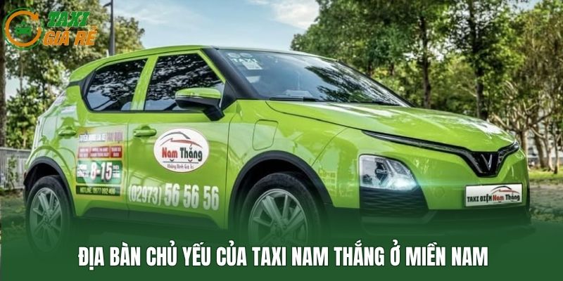 Địa bàn chủ yếu của Taxi Nam Thắng ở miền nam