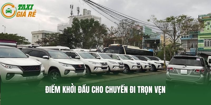 Điểm khởi đầu cho chuyến đi trọn vẹn