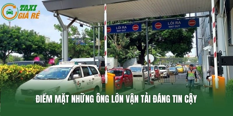 Điểm mặt những ông lớn vận tải đáng tin cậy