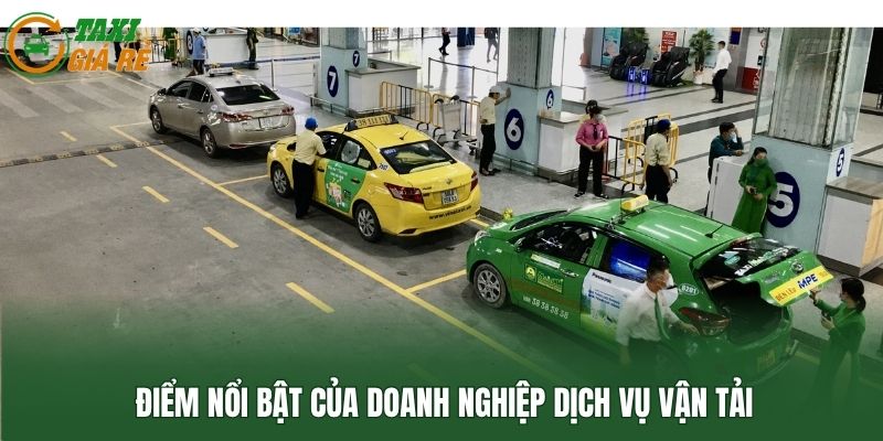 Điểm nổi bật của doanh nghiệp dịch vụ vận tải