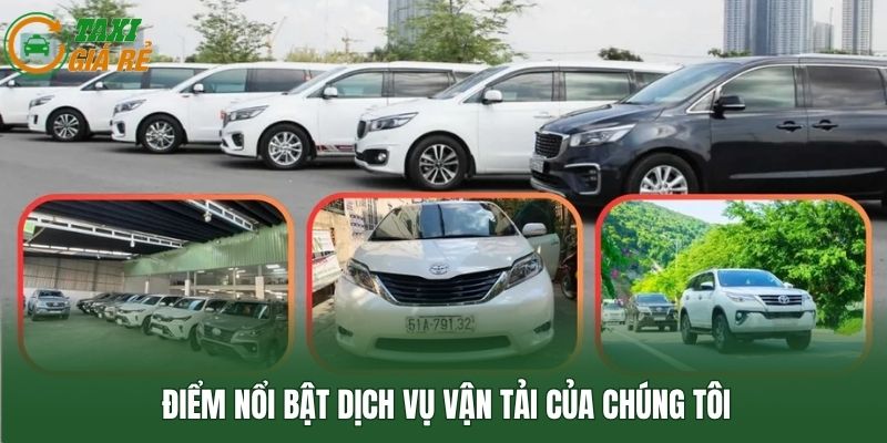 Điểm nổi bật dịch vụ vận tải của chúng tôi