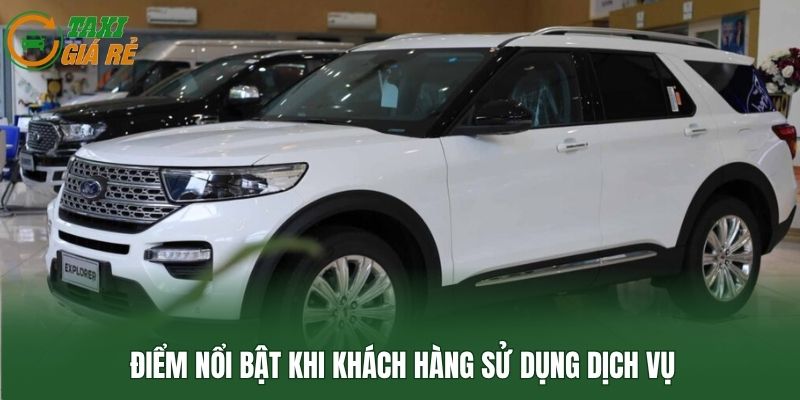 Điểm nổi bật khi khách hàng sử dụng dịch vụ