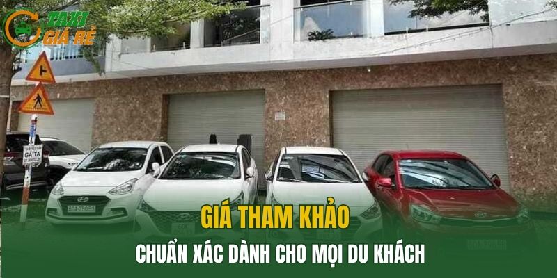 Giá tham khảo chuẩn xác dành cho mọi du khách
