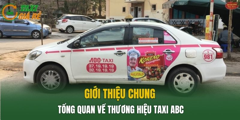 Giới thiệu chung tổng quan về thương hiệu Taxi ABC