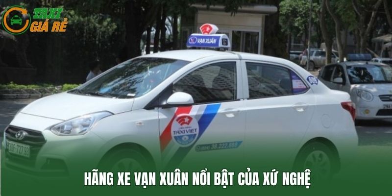 Hãng xe Vạn Xuân nổi bật của xứ Nghệ