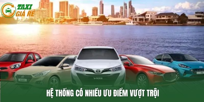 Hệ thống có nhiều ưu điểm vượt trội