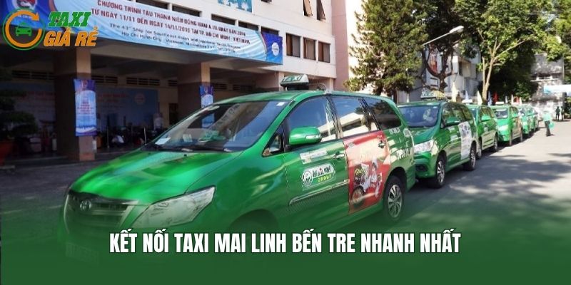 Kết nối Taxi Mai Linh Bến Tre nhanh nhất