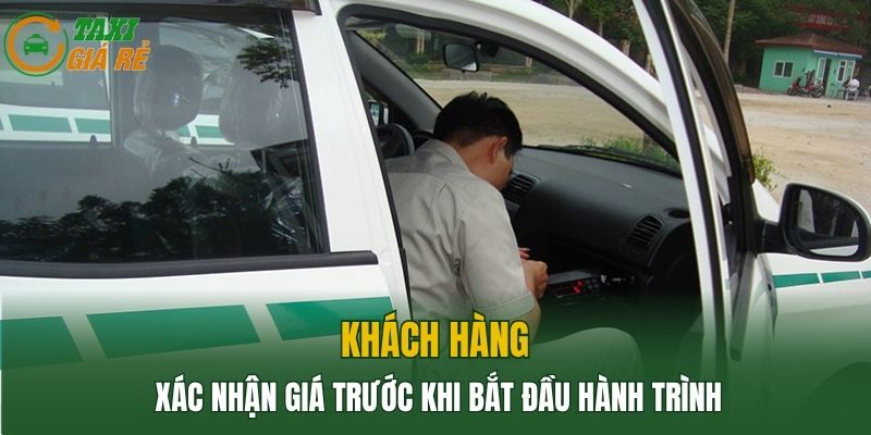Khách hàng xác nhận giá trước khi bắt đầu hành trình