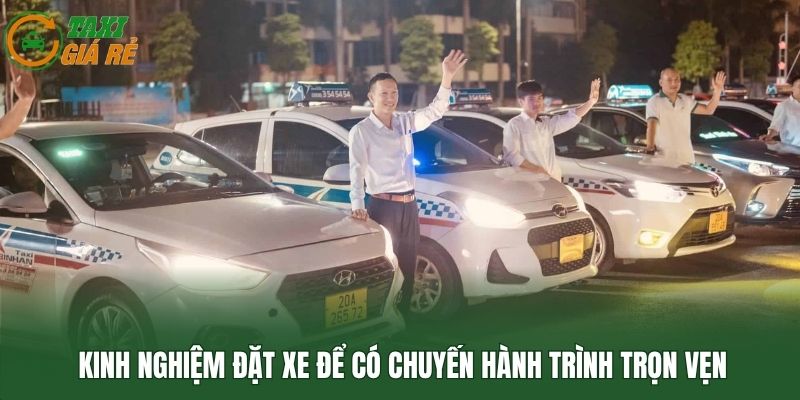 Kinh nghiệm đặt xe để có chuyến hành trình trọn vẹn