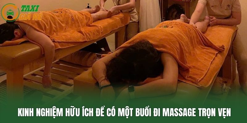 Kinh nghiệm hữu ích để có một buổi đi massage trọn vẹn