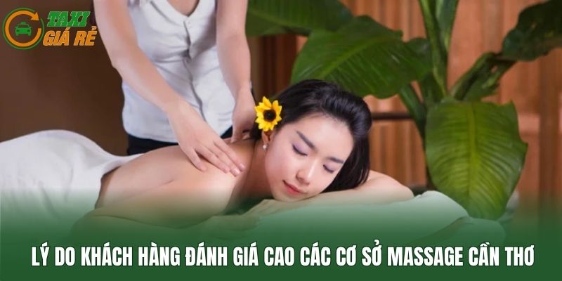 Lý do khách hàng đánh giá cao các cơ sở massage Cần Thơ