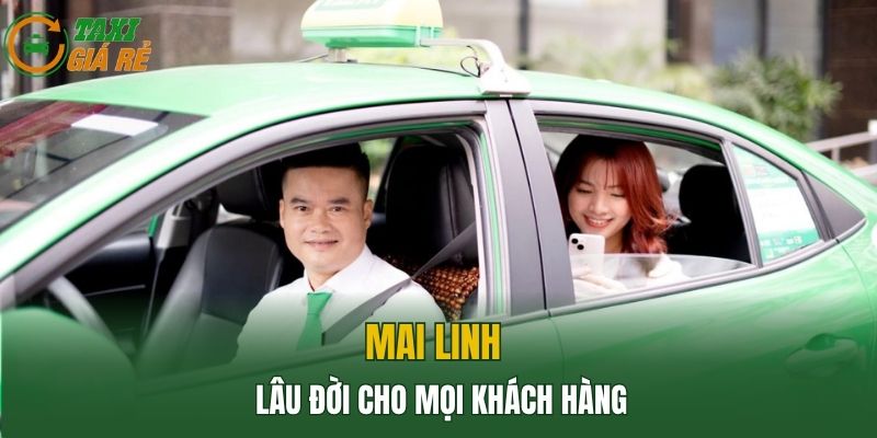 Mai Linh lâu đời cho mọi khách hàng