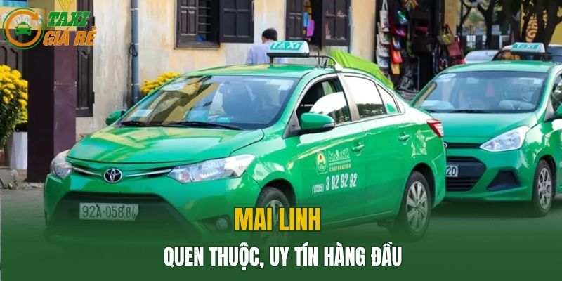 Mai Linh quen thuộc, uy tín hàng đầu