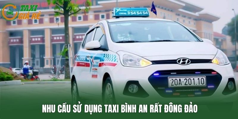 Nhu cầu sử dụng taxi Bình An rất đông đảo