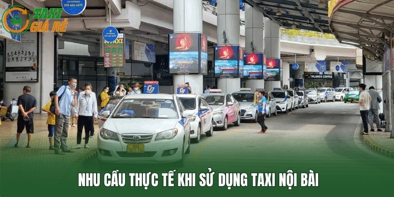 Nhu cầu thực tế khi sử dụng taxi Nội Bài