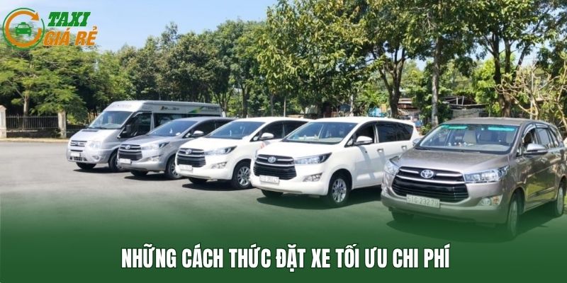 Những cách thức đặt xe tối ưu chi phí