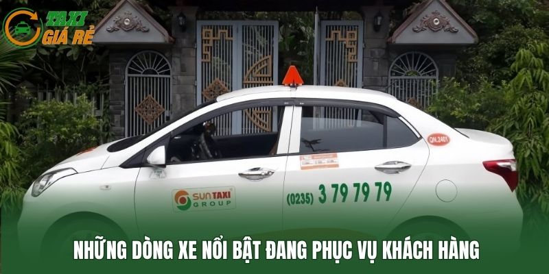 Những dòng xe nổi bật đang phục vụ khách hàng