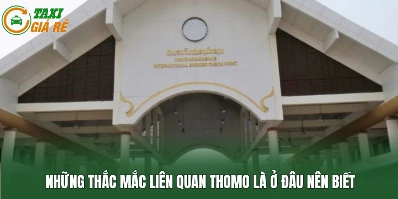 Những thắc mắc liên quan Thomo là ở đâu nên biết