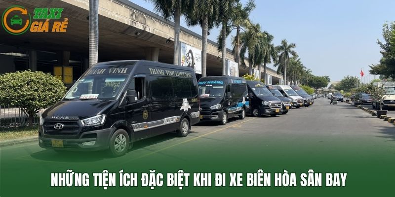 Những tiện ích đặc biệt khi đi xe Biên Hòa sân bay
