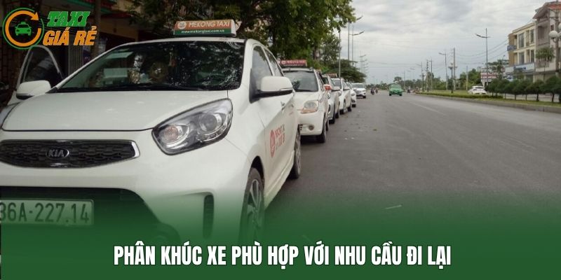 Phân khúc xe phù hợp với nhu cầu đi lại