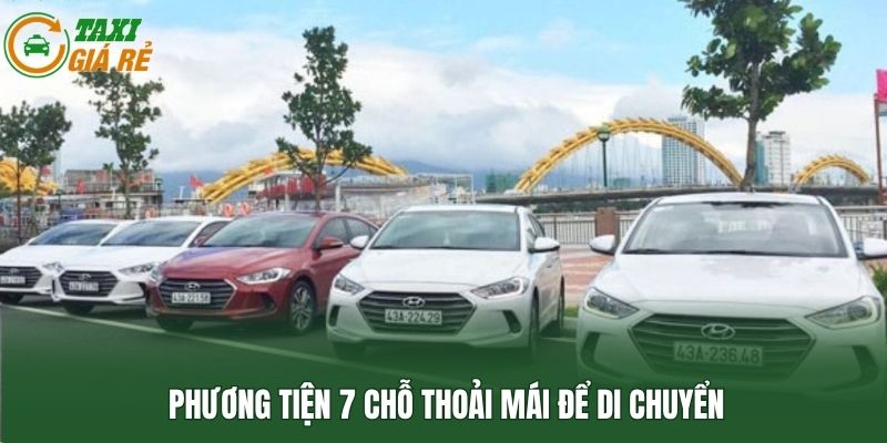 Phương tiện 7 chỗ thoải mái để di chuyển