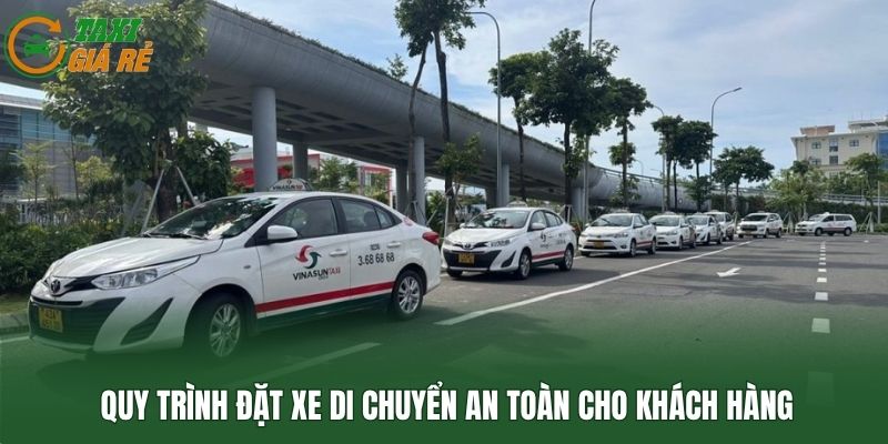 Quy trình đặt xe di chuyển an toàn cho khách hàng