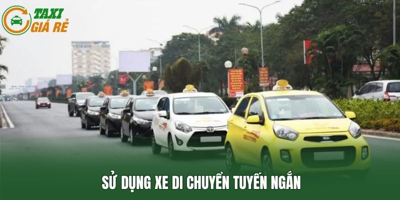Sử dụng xe di chuyển tuyến ngắn