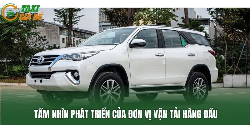 Tầm nhìn phát triển của đơn vị vận tải hàng đầu