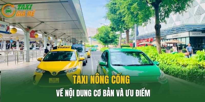 Taxi Nông Cống về nội dung cơ bản và ưu điểm