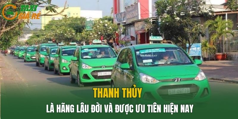 Thanh Thủy là hãng lâu đời và được ưu tiên hiện nay