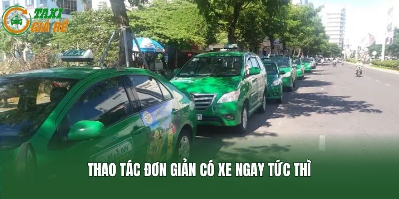 Thao tác đơn giản có xe ngay tức thì