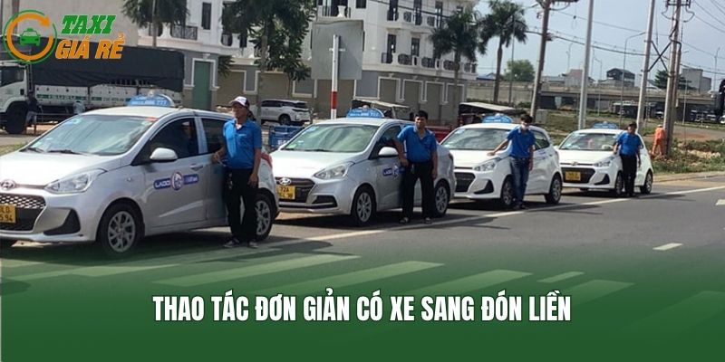Thao tác đơn giản có xe sang đón liền