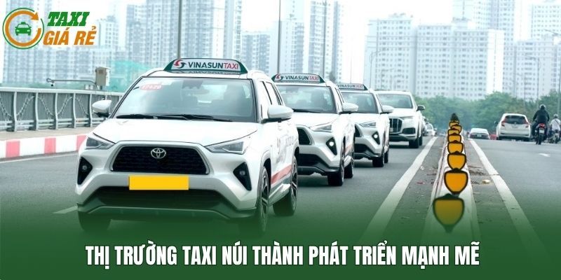 Thị trường taxi Núi Thành phát triển mạnh mẽ