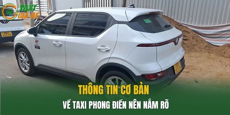 Thông tin cơ bản về Taxi Phong Điền nên nắm rõ